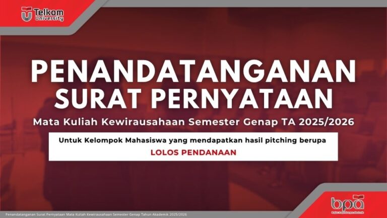 Poster penandatanganan Surat Pernyataan Mata Kuliah Kewirausahaan Semester Genap TA 2025/2026 Telkom University untuk kelompok mahasiswa yang lolos pendanaan pitching